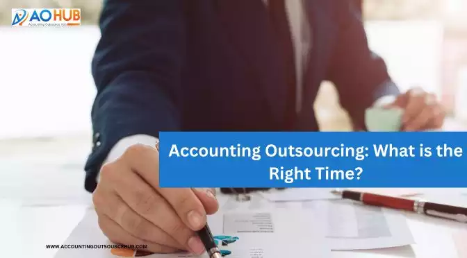 Accounting Outsourcing: What is the Right Time?
